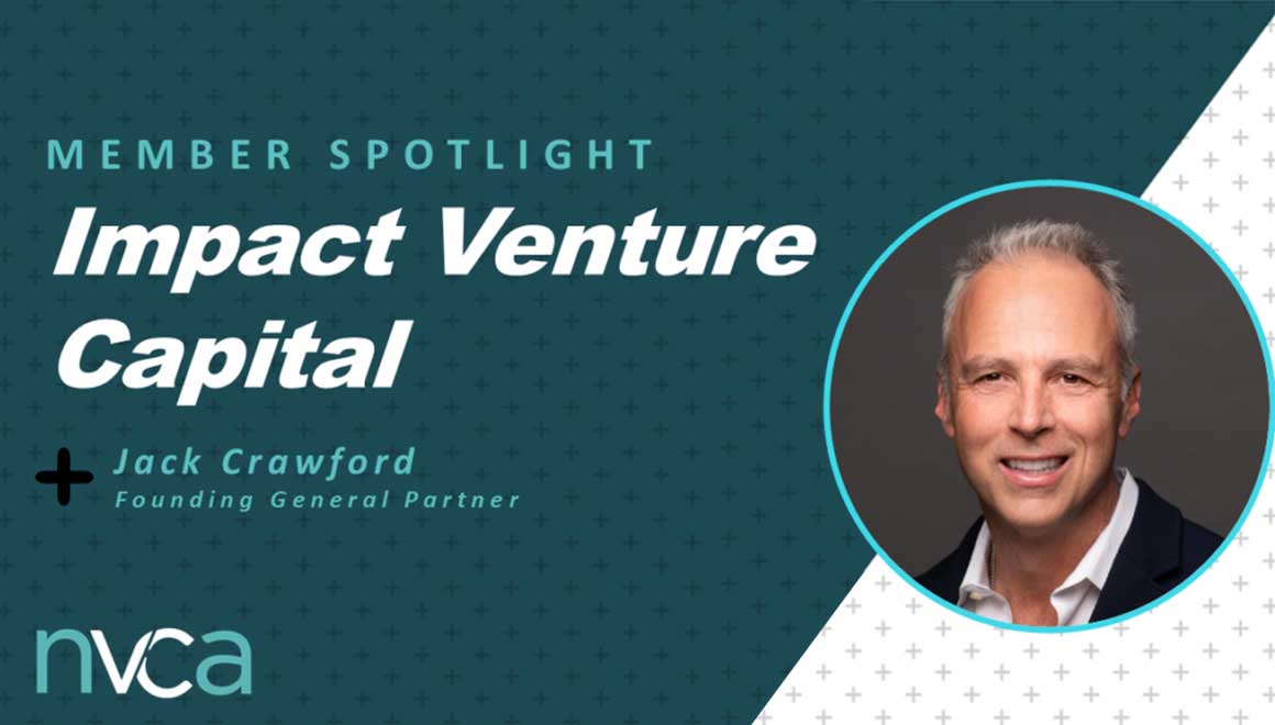 NVCA Member Spotlight: Impact Venture Capital title with image of founding general partner, Jack Crawford